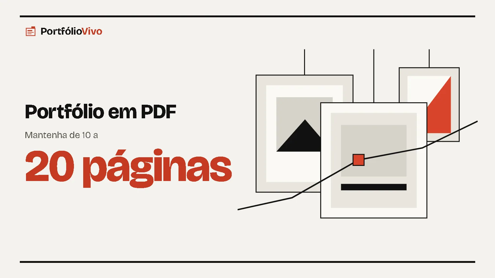 Portfólio em PDF: Mantenha de 10 a 20 páginas. Ilustração: molduras penduradas do PortfólioVivo.